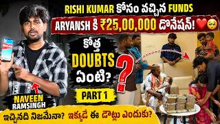 👉 ₹25 Lakhs Donation in Rishi Kumar's Funds 😱 New Doubts Over the Amount Given to Aryansh! | Part 1
