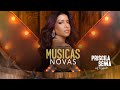 Priscila senna  repertrio atualizado abril 2024  msicas novas 