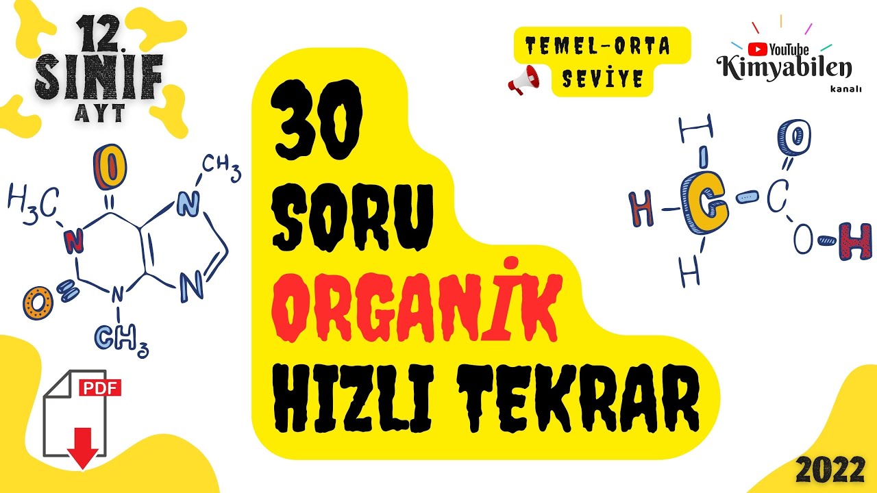 ORGANİK KİMYA SORU ÇÖZÜMÜ - ORGANİK HIZLI TEKRAR