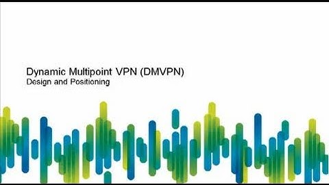 Dynamic Multipoint VPN [Webcast]