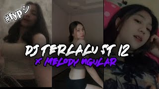 DJ Terlalu St12 x Melody Ular kane Viral tiktok terbaru (Bootleg)