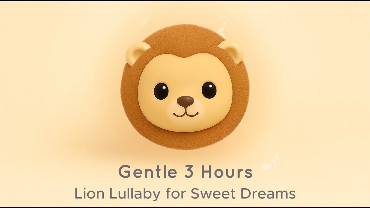 Lion Dream 🦁 Gentle 3 Hours Safari Animal Lullaby for Sweet Sleep 