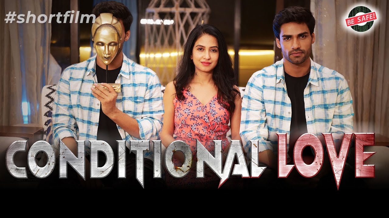 CONDITIONAL LOVE | HUMSHAKAL | Short Film | Be Safe