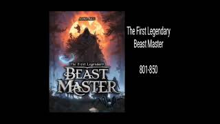 The first legendary Beast Master  801-850