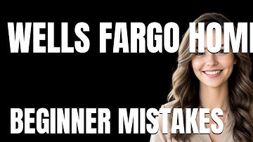 How to Use Wells Fargo Home Mortgage Loans Honest Properly  Beginner Mistakes That Cost You