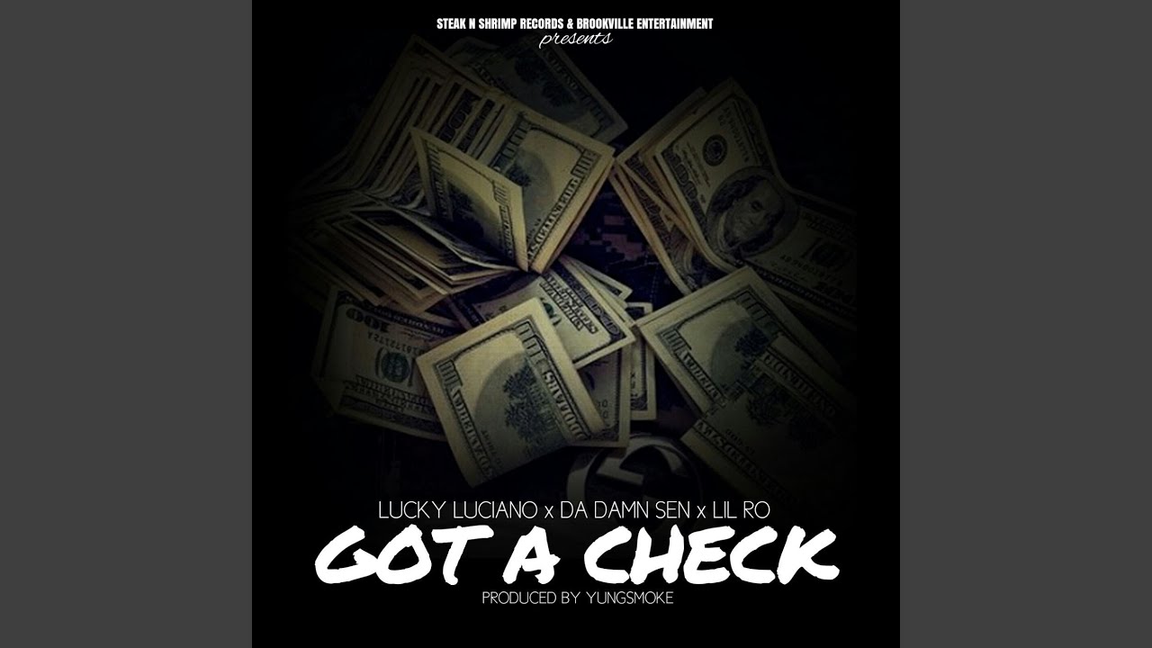 Watch Got a Check (feat. Lucky Luciano & Lil Ro) on YouTube Watch Got a Check (feat. Lucky Luciano & Lil Ro) on YouTube