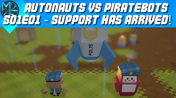 Autonauts vs Piratebots - S01E01 - Support Has Arrived!