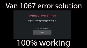Valorant Van 1067 error solution in 5min | 100% work