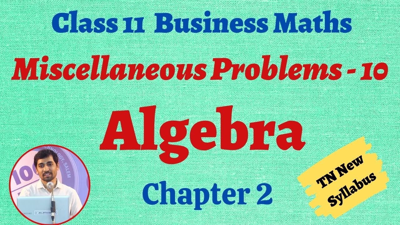 alex maths 11th exercise 2.9 TN New Syllabus Class 11 Business Maths | Miscellaneous Q.No.10 | Algebra | இயற்கணிதம்