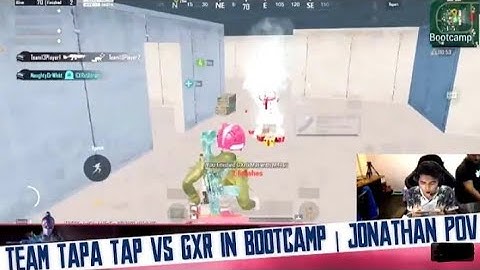 Team TAPATAP Badly Wiped out GXR In Bootcamp |Team TATATAP Vs GXR |Jonathan pov 🔥