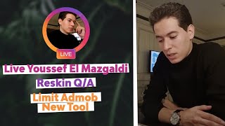 Live Youssef El Mazgaldi - Reskin Q/A - Limit Admob ?/ New Tool