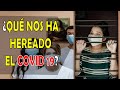 La herencia que nos dejo el C O V I D 19