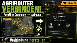 🔗🌐 Tutorial 2.2: „Den agrirouter mit der FarmBlick-Community verbinden“ 🔗🌐