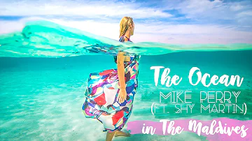 The Ocean - Mike Perry (ft. Shy Martin) ~The Maldives Video~