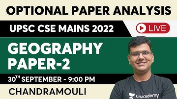 UPSC CSE Mains 2022 | Geography Optional Paper 2 Analysis | Chandramouli Choudhary