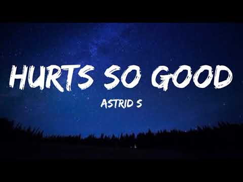 Astrid S - Hurts So Good ( Lyrics )