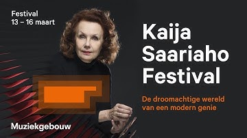 Saariaho Festival | 13-16 maart 2025 in Muziekgebouw aan 
