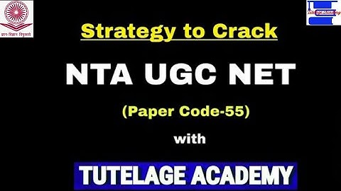 Best Strategy to Crack NTA UGC NET (Paper code-55) Labour Welfare/HRM with Tutelage Academy.