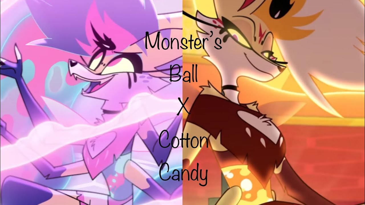 Monster’s Ball x Cotton Candy | Helluva Boss Songs Monster’s Ball x Cotton Candy | Helluva Boss Songs