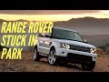 Range Rover Stuck in Park? How to fix .