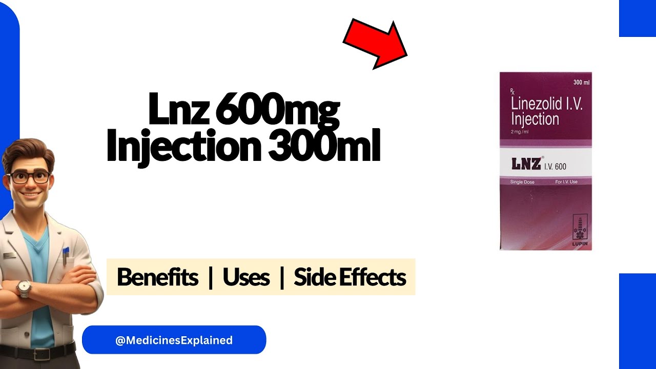 Lnz 600mg Injection Uses | Side Effects & Dosage 💊