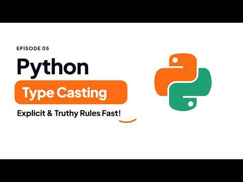 Python Type Casting & Truthy/Falsy Rules | Python Tutorial #05