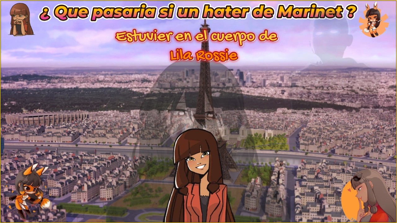 QHPS: Si un hater de Marinette estuviera en el cuerpo de Lila Rossi | Miraculous Fanfic | Parte 1