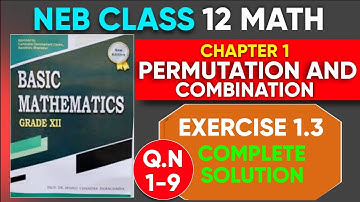 Permutation and Combination Class 12 || Exercise 1.3 Solution (Q.no.1-9) || Basic Mathematics NEB