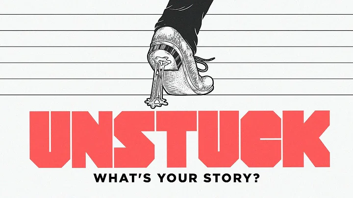 Unstuck: What's Your Story? - Pastor Paul Piraino