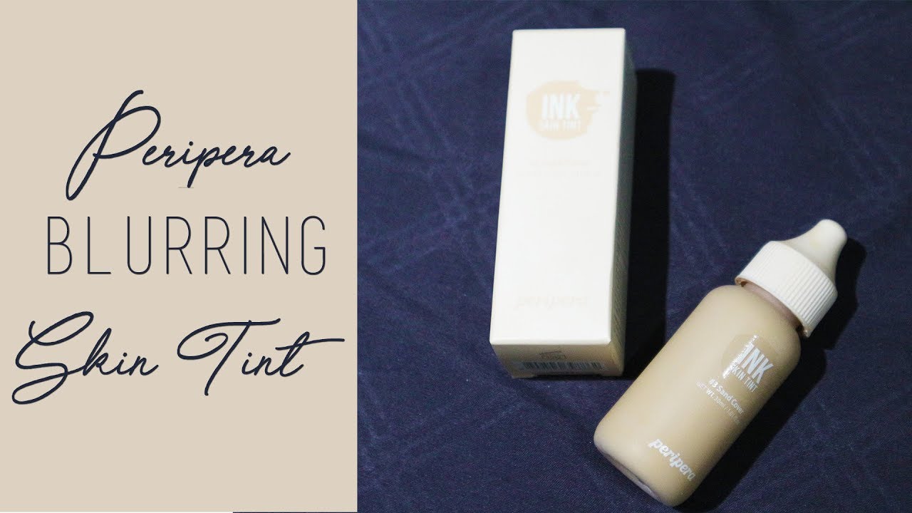 Peripera Blurring Skin Tint Review Oily Acne Prone Sensitive Skin