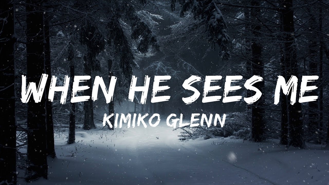 Oh God What If When He Sees Me Lyrics Kimiko Glenn - When He Sees Me (Lyrics) | BABEL | 30mins - Feeling your