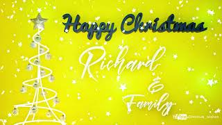 Richard We wish you merry Christmas Happy Christmas wishes to you #Chistmas