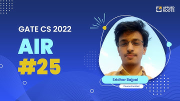 Sridhar Bajpai- GATE CS 2022 AIR-25 | Course Enrolled | Mentor - Abdul Sharif | GATE APPLIED ROOTS