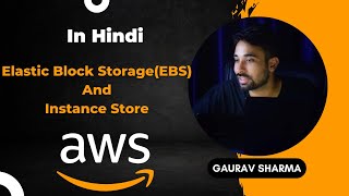AWS Tutorials - 23 - Elastic Block Storage (EBS) | Instance Store | AWS Step By Step
