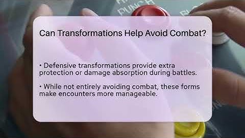 Can Transformations Help Avoid Combat? - Video Gamers Vault