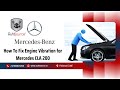 How to fix mercedes cla 200 engine vibration