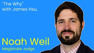 A Judge In The Criminal Justice System - Noah Weil (Interview)
