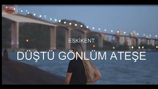 Düştü Gönlüm Ateşe
