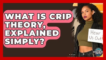 What Is Crip Theory, Explained Simply? - Your Disabled Truth
