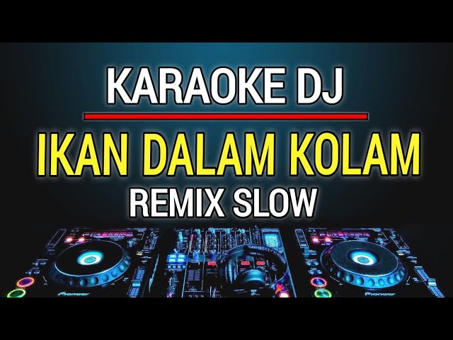 Karaoke Ikan Dalam Kolam - Elcorona Gambus Nada Cewek Versi Dj Remix class=
