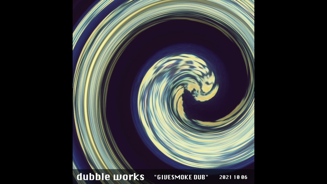 dubble works - GIVESMOKE DUB