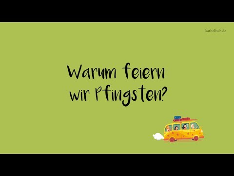 Video: Pfingsten: Bedeutung Und Geschichte Des Feiertags