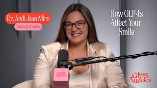 How GLP-1s are Affecting Your Smile With Dr. Andi-Jean Miro