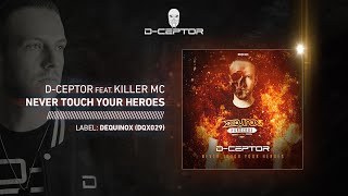 D-Ceptor feat. Killer MC - Never Touch Your Heroes