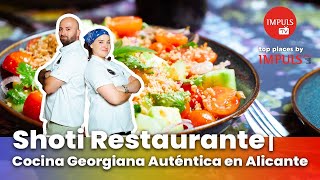 Shoti Restaurante, Cocina Georgiana Auténtica En Alicante Que Tienes Que Probar