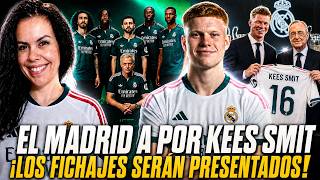 🚨¡El MADRID a POR KEES SMIT! 60 MILLONES - ¡CONFIRMADO! HABRÁ PRESENTACIONES de los FICHAJES