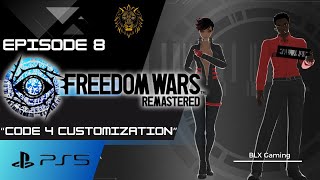 Freedom Wars Remastered (PS5) Episode 8-Code 4 Customization- BLX Plays!