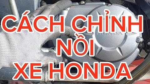 Cách chỉnh côn nồi xe HonDa