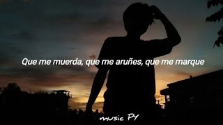 que me muerda que me aruñes que me marque (Letra/Lyrics)