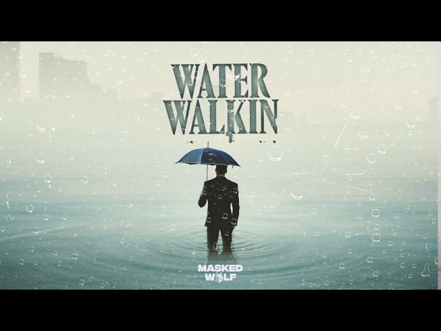 Masked Wolf - Water Walkin